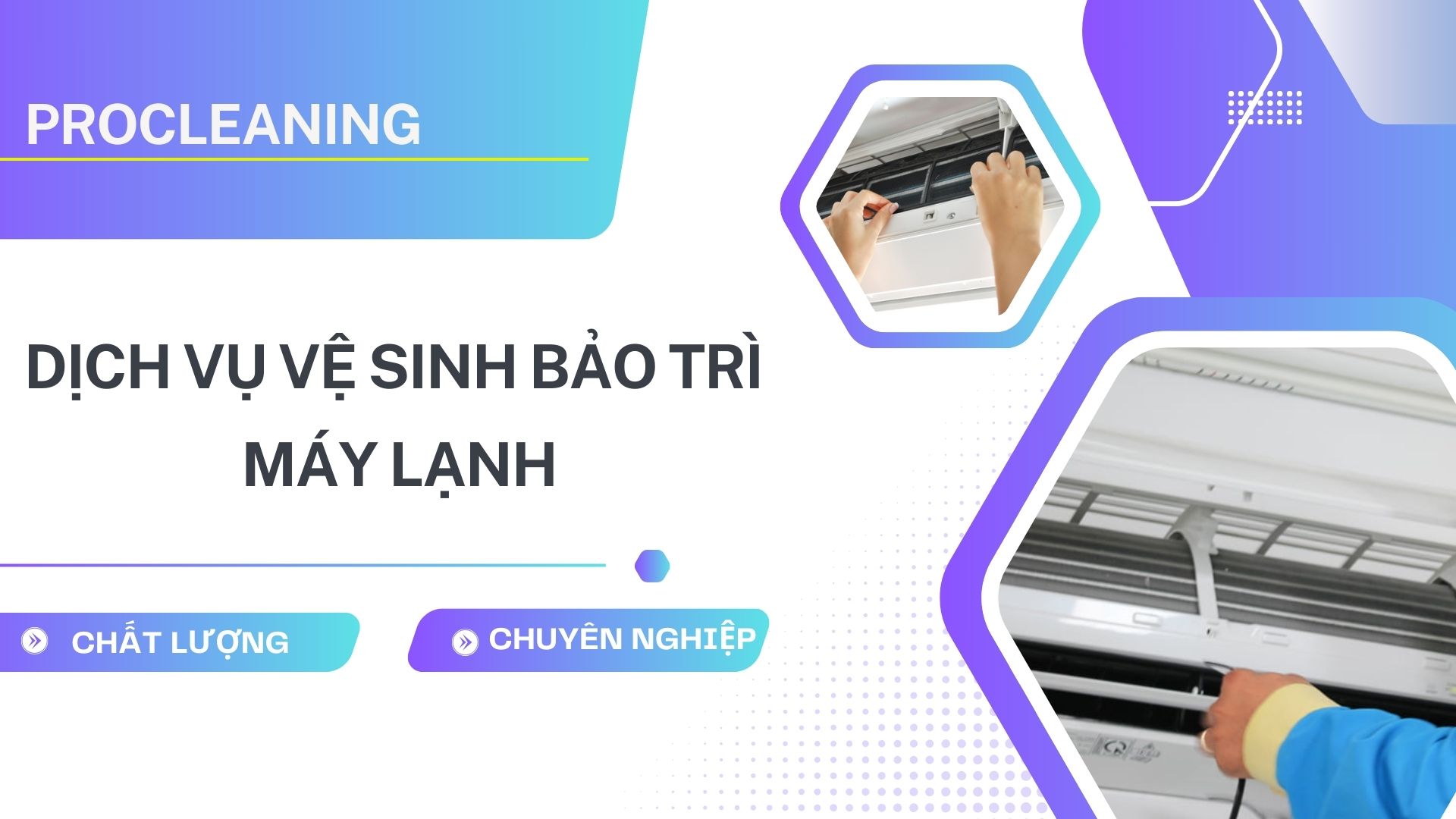DỊCH-VỤ-VỆ-SINH-BẢO-TRÌ-MÁY-LẠNH-PROCLEANING